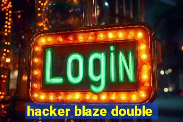 hacker blaze double